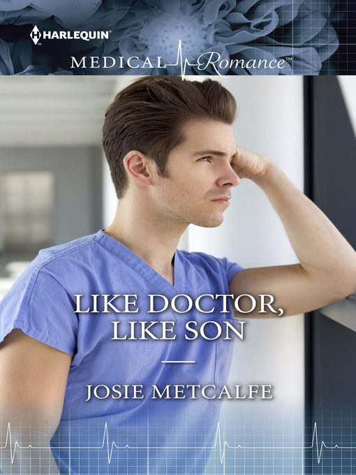 Title details for Like Doctor, Like Son by Josie Metcalfe - Available